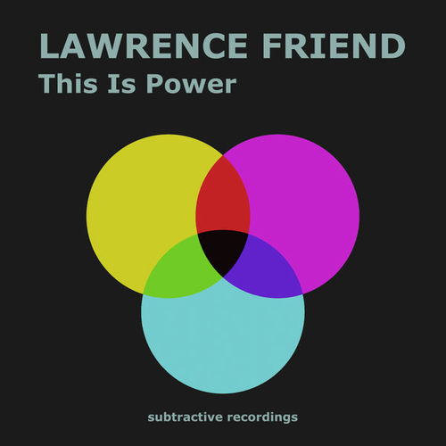 Lawrence Friend - This Is Power [SUB138]